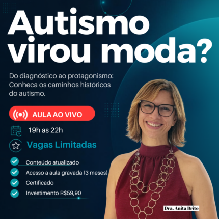 Uma Breve História do Autismo (Aula 17/06/2026 das 19h às 22h)